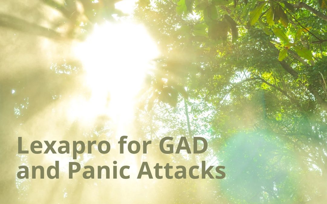 Lexapro for GAD and Panic Attacks